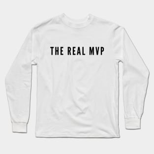 THE REAL MVP Long Sleeve T-Shirt